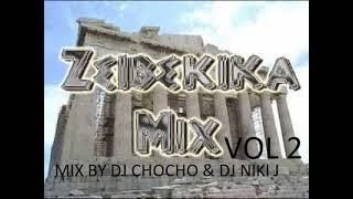 ZEIBEKIKO MIX VOL2 BY DJ CHOCHO & DJ NIKI J