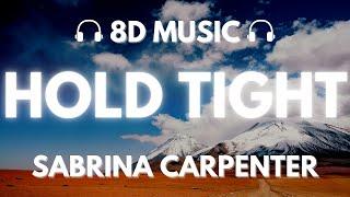 Sabrina Carpenter - Hold Tight  8D Audio 