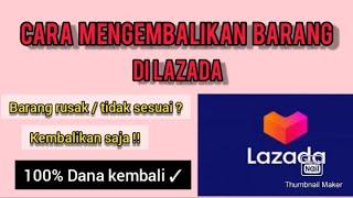 Cara mengembalikan barang di lazada  Cara retur barang di Lazada