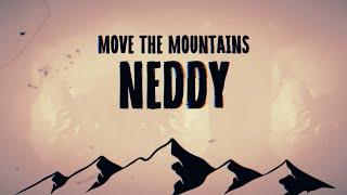 Neddy - Move The Mountains Official Lyric Video