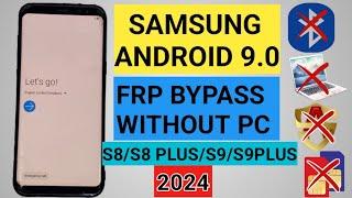 samsung s8S8 Plus S9 S9 Plus FRP Bypass Android 9.0