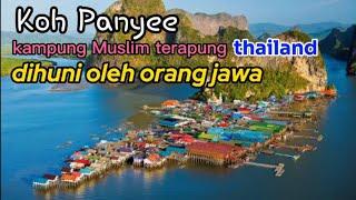 koh panyee kampung muslim terapung di thailand keturunan jawa