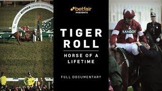BETFAIR PRESENTS  Tiger Roll Horse of a Lifetime  FULL DOCUMENTARY