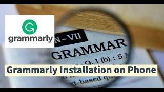 How to install Grammarly on an android phone?  What is Grammarly?  Use of Grammarly.