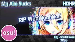 RIP WWW  My Aim Sucks  Lily - Scarlet Rose + HDHR 9972%