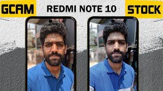 Redmi Note 10 Google Camera vs Stock Camera + GCam Installation