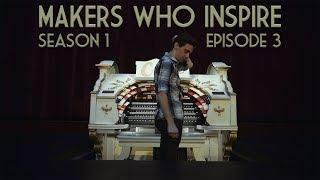 Nathan Avakian - Composer & Pipe Organist  MAKERS WHO INSPIRE