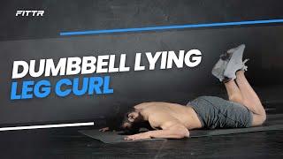 Dumbbell Lying Leg Curl  How To  Proper Form & Technique