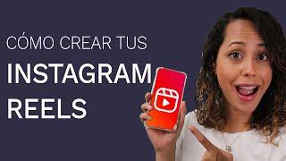 Cómo Crear Videos Para Instagram Reels