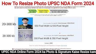 UPSC NDA Online Form 2024 ka Photo & Signature Kaise Resize kare  How To Resize Photo UPSC NDA Form