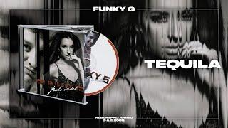 Funky G - Tequila Official Audio