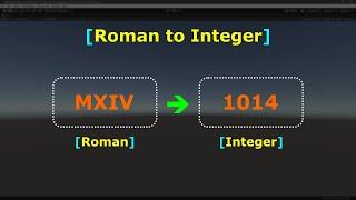 Roman to Integer Problem and its Solution  C#  Unity Game Engine