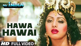 Hawa Hawai Full Video Song  Mr. India  SrideviAnil Kapoor  Kavita Krishnamurthy  Javed Akhtar