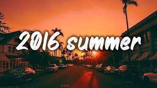 summer 2016 mix nostalgia playlist