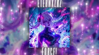 Eternxlkz - FORCE Official Audio