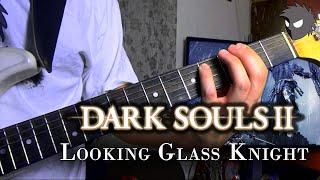 Dark Souls II OST - Looking Glass Knight  Metal Cover