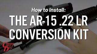 How to Install the AR-15 .22 LR Conversion Kit