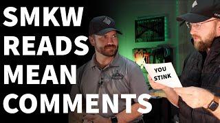 SMKW Reads Mean Comments