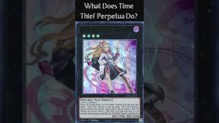 What Does Time Thief Perpetua Do? Yugioh Cards Explained for Easy Deck Building