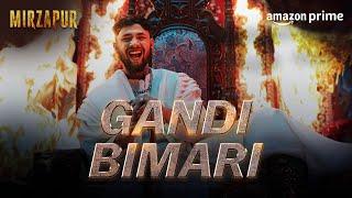 Gandi Bimari ft. @raga  Music Video  Mirzapur  Prime Video India