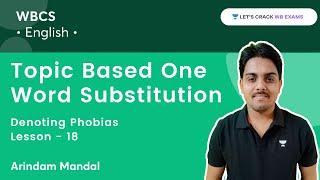 Topic Based One Word Substitution Denoting Phobias L-18  Arindam Mandal