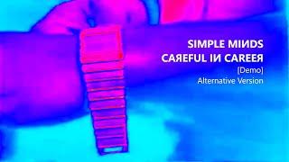 Simple Minds Careful in Career Demo Alternative Version 2023 Unofficial