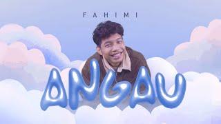 Fahimi - Angau Official Lyric Video