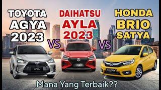 Toyota Agya 2023 VS Daihatsu Ayla 2023 VS Honda Brio Satya  Adu Spesifikasi