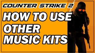 How To Use Different Music Kits in CS2 Counter Strike 2