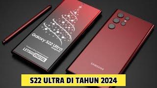 Review Samsung S22 Ultra di Tahun 2024