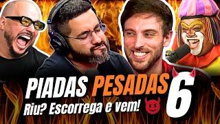 SÓ PIADAS PESADAS Se rir já sabe né? - Parte VI