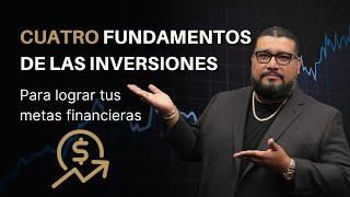 4 Fundamentos de las inversiones  Invierte efectivamente y logra tus metas financieras 