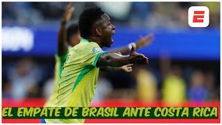 BRASIL empató SIN GOLES ante Costa Rica en su debut de Copa América VINÍCIUS no se vio  Exclusivos