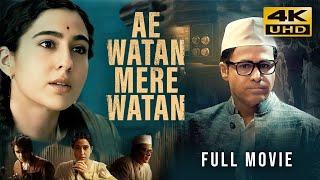 Ae Watan Mere Watan 2024 Hindi Full Movie In 4K UHD  Starring Sara Ali Khan Emraan Hashmi