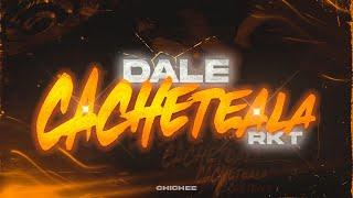 DALE CACHETEALA RKT - CHICHEE