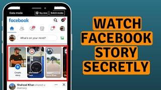 How to See Someones Facebook Story Without Them Knowing?