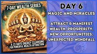 DAY 6  7-Day Wealth Mantra Series  Energy Cleansing to Attract Unlimited Wealth & Abundance 