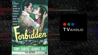Forbidden 1953  FILM-NOIR  with Tony Curtis Joanne Dru & Lyle Bettger
