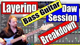 Layering Bass Guitar Daw Session Breakdown.