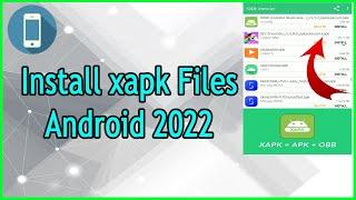 How To Install xapk Files Android 2022