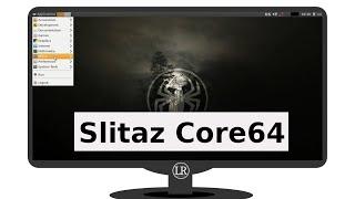 Slitaz Rolling Core64 Overview  A Whole OS @ 56MB Only