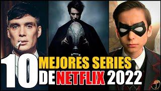 10 Mejores Series de NETFLIX 2022 Hasta Hoy