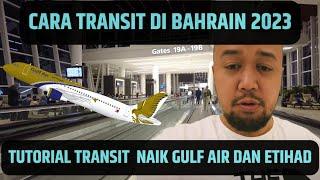 CARA TRANSIT di BANDARA BAHRAIN  pesawat GULF AIR dan pesawat ETIHAD dari Jakarta  vlog #51