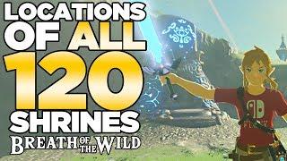 All 120 Shrines Locations in The Legend of Zelda Breath of the Wild  Austin John Plays