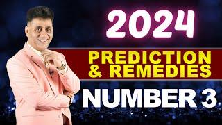2024 Prediction & Remedies for Number 3 I Numerology I Arviend Sud