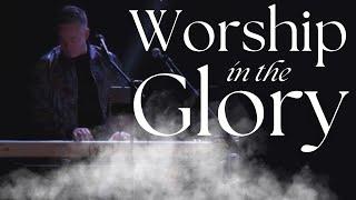 Worship in the Glory  Joshua Mills  Glory Bible Study