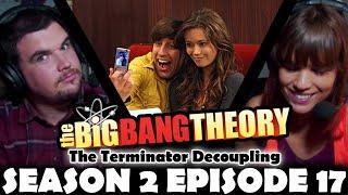 FIRST TIME WATCHING The Big Bang Theory Season 2 Episode 17 The Terminator Decoupling