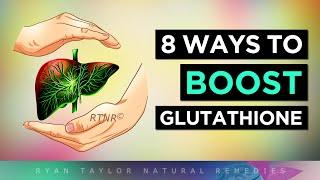 8 Ways To BOOST Glutathione Master Antioxidant