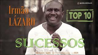 IRMÃO LÁZARO - AS MELHORES - TOP 10 SUCESSOS