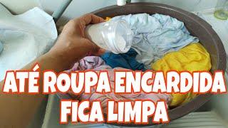 ATÉ ROUPA ENCARDIDA FICA LIMPA CHEIROSA e MUITO MACIA  COMO DEIXAR ROUPAS DE MOLHO ANTES DE LAVAR